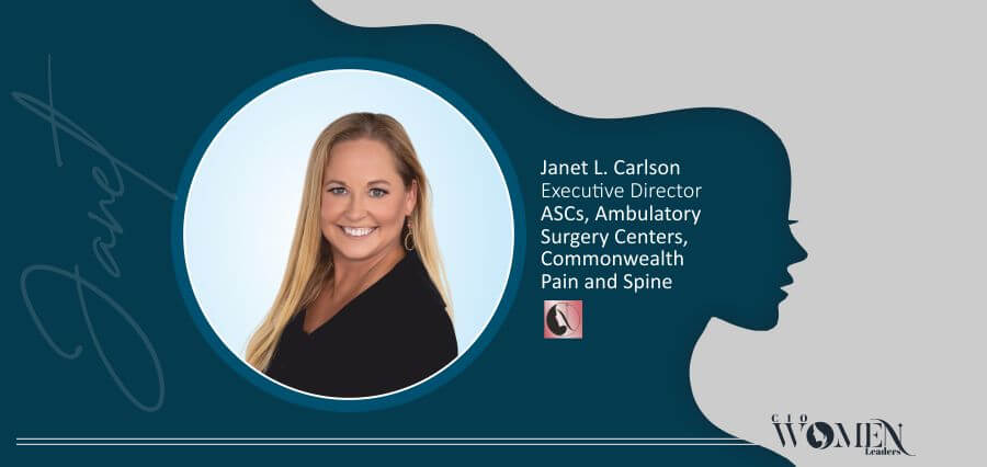 You are currently viewing Janet L. Carlson:  Building Success with Commitment to Healthcare Advancement